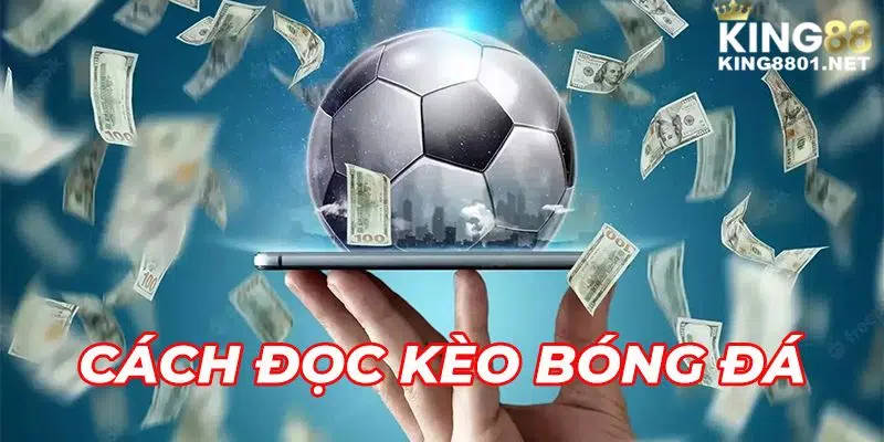 cách đọc kèo bóng đá